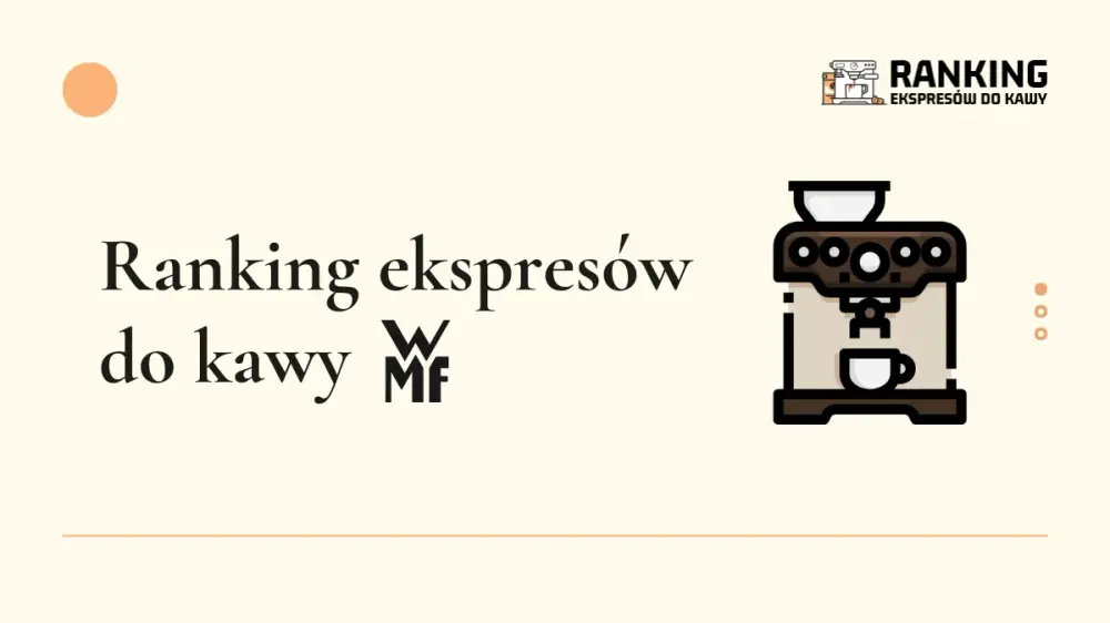 ranking ekspresów do kawy WMF