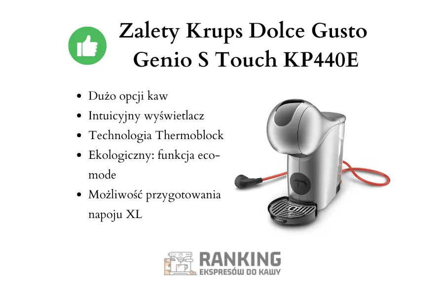 Zalety Krups Dolce Gusto Genio S Touch KP440E