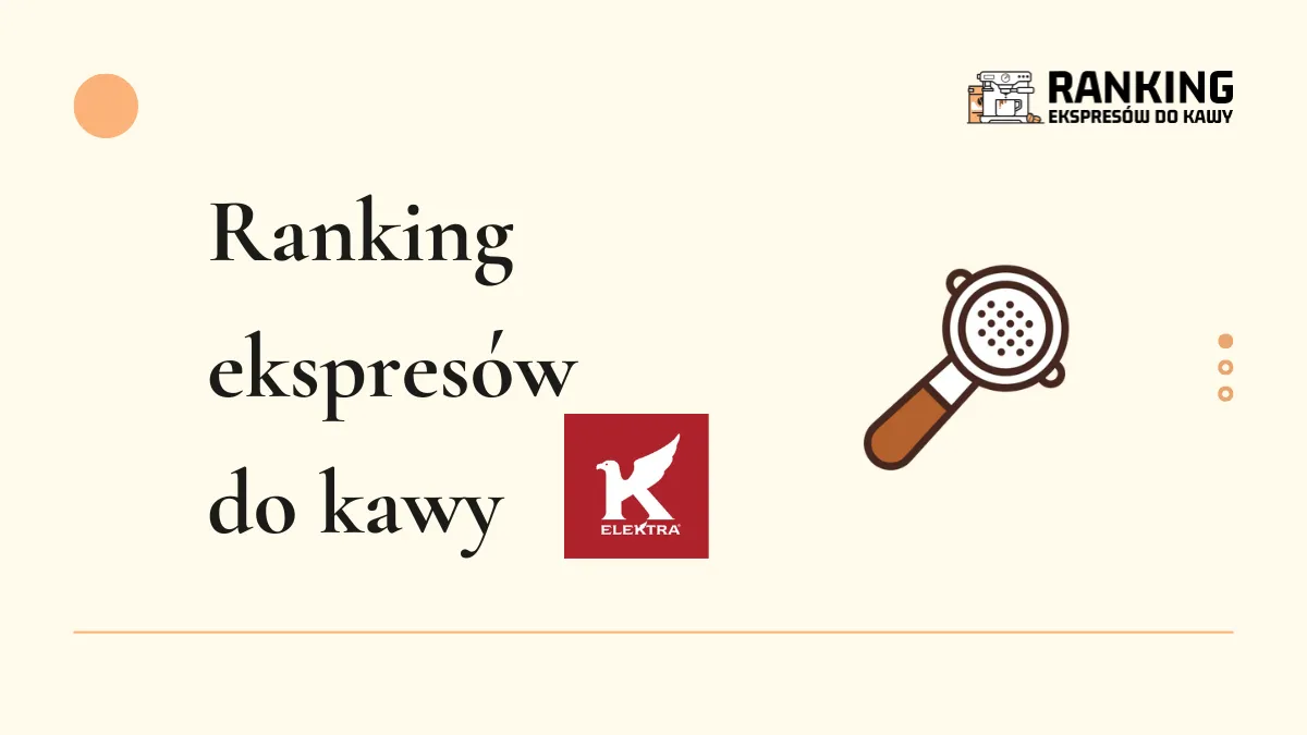 ranking ekspresów do kawy Elektra