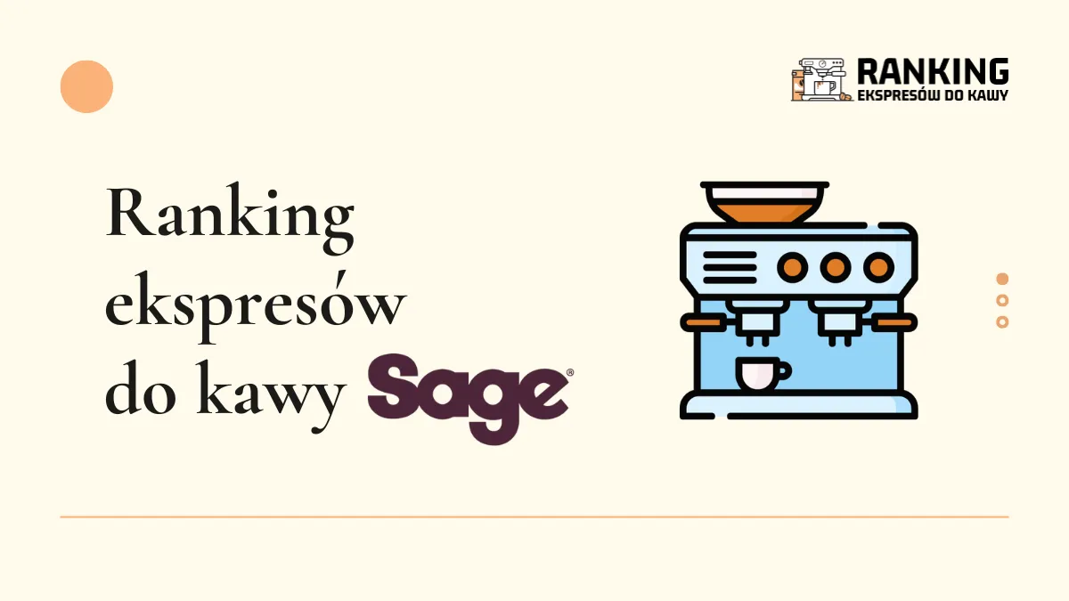 ranking ekspresów do kawy Sage