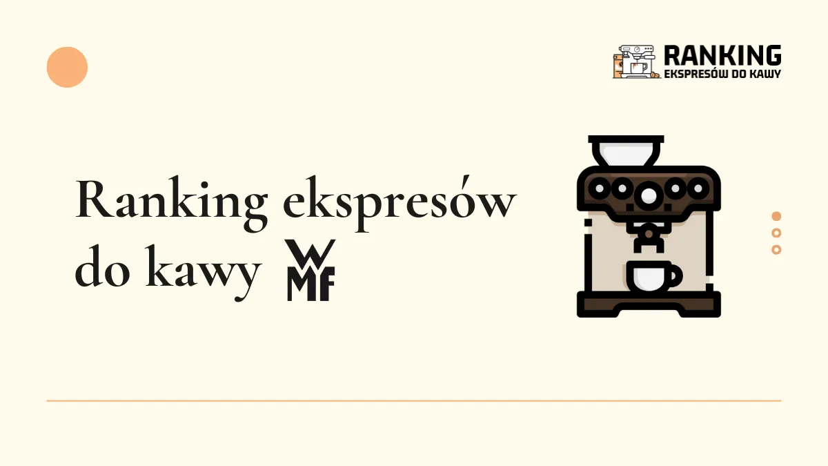 ranking ekspresów do kawy WMF