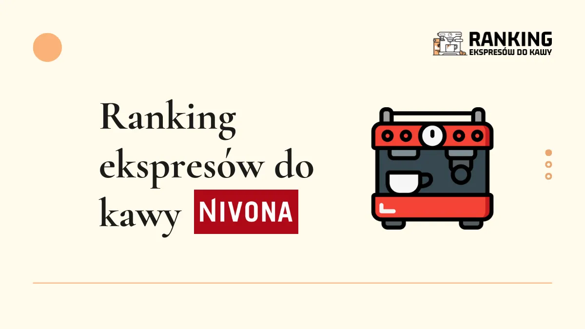 ranking ekspresów do kawy nivona