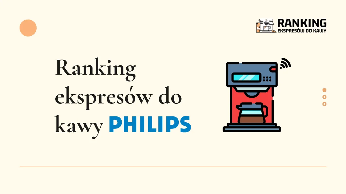 ranking ekspresów do kawy philips