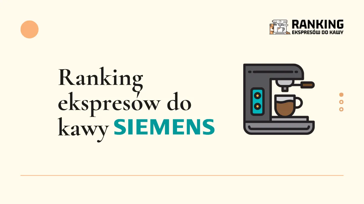 ranking ekspresów do kawy siemens